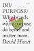 Do Purpose by David Hieatt