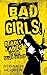 Bad Girls: Deadly Ladies of...