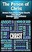 The Person of Christ by Arthur Blevins