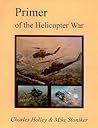 Primer of the Helicopter War