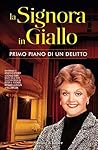 Primo piano di un delitto. La Signora in Giallo by Jessica Fletcher