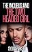 The Incubus And The Two Headed Girl (Monster Erotica) (To The Fullest Extent Book 5)