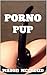 Porno Pup