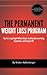 The Permanent Weight Loss Program -Tips for Losing Weight without Hunger, Counting Calories or Using Supplements, and Keeping It Off
