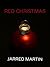 Red Christmas: A Holiday Ho...