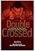 Double Crossed by Sean M. Wells