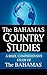 THE BAHAMAS Country Studies: A brief, comprehensive study of The Bahamas