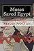 Moses Saved Egypt