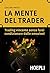 La mente del trader: Trading vincente senza farsi condizionare dalle emozioni (Marketing e management) (Italian Edition)