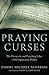 Praying Curses: The Therapeutic and Preaching Value of the Imprecatory Psalms