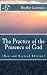 The Practice of the Presence of God by Brother Lawrence The Practice of the Presence of God by Brother Lawrence