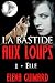La Bastide aux loups: épisode I "Elle"