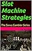 Slot Machine Strategies: Th...