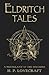Eldritch Tales by H.P. Lovecraft