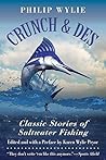 Crunch & Des: Classic Stories of Saltwater Fishing Crunch & Des: Classic Stories of Saltwater Fishing