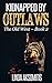 Kidnapped by Outlaws: Adventures on the Frontier (The Old West Book 2)