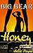 Big Bear Honey (BBW Alpha Shifter Werebear Menage BDSM)