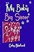 My Baby Big Sister by Cathy Blanford