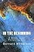 In the Beginning by Bernard Wilkerson