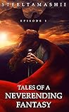 Tales of a Neverending Fantasy: Episode I