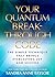 Your Quantum Breakthrough Code: The Simple Technique That Brings Everlasting Joy and Success