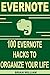 EVERNOTE: EVERNOTE HACKS: 100 Evernote Hacks To Organize Your Life (Evernote - Evernote Essentials - Evernote For Dummies - Evernote App)
