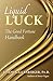 Liquid Luck: The Good Fortu...