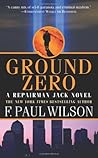 Ground Zero by F. Paul Wilson