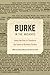 Burke in the Archives: Using the Past to Transform the Future of Burkean Studies (Studies in Rhetoric & Communication)