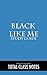 Study Guide & Outline for Black Like Me by Total Class Notes