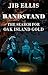 Bandstand, The Search for Oak Island Gold