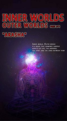 Inner Worlds Outer Worlds Akasha By Vitalie B inner worlds outer worlds akasha by