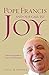 Pope Francis and Our Call to Joy