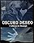 Oscuro deseo: Dark Romance (Spanish Edition)