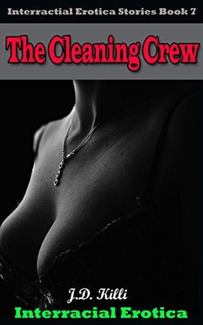 The Cleaning Crew (Erotica Short Stories #7)
