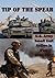 Tip of the Spear: U.S. Army Small Unit Action in Iraq, 2004-2007 [Illustrated Edition]