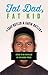 Fat Dad, Fat Kid by Shay Butler