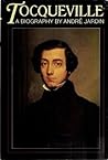 Tocqueville: A Biography