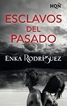 Esclavos del pasado