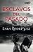 Esclavos del pasado by Enka Rodriguez
