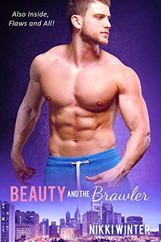Beauty and The Brawler/ Flaws and All (Beauty #1-1.5)