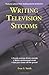 Writing Television Sitcoms