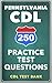 250 Pennsylvania CDL Practice Test Questions by CDL Test Bank