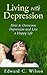 Living with Depression: How to Overcome Depression and Live a Happy Life