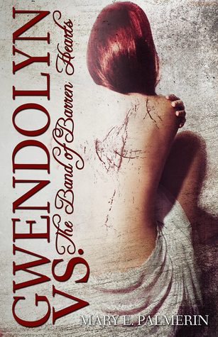 Gwendolyn vs. the Band of Barren Hearts (ebook)