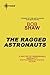 The Ragged Astronauts: Land and Overland Book 1