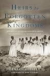 Book cover for Heirs to Forgotten Kingdoms: Journeys Into the Disappearing Religions of the Middle East