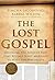The Lost Gospel by Barrie Wilson