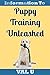 Puppy Training Unleashed