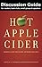 Discussion Guide for Hot Apple Cider: Stories to Stir the Heart and Warm the Soul (Hot Apple Cider Books)